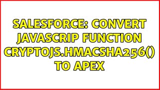 Salesforce: convert javascrip function CryptoJS.HmacSHA256() to apex