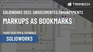 SOLIDWORKS 2023 Undocumented Enhancement: Markups As Bookmarks
