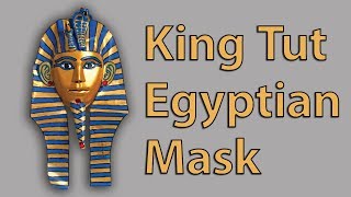 King Tut Egyptian Mask - Project #98