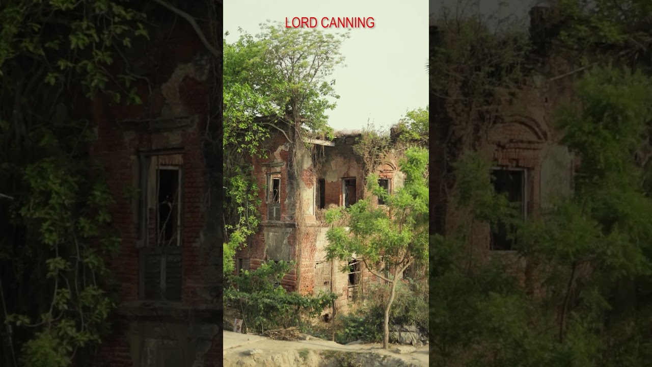 LORD CANNING HOUSE । লর্ড ক্যানিং হাঊশ 