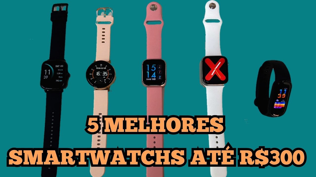 melhores smartwatch 2021 ate 300 reais
