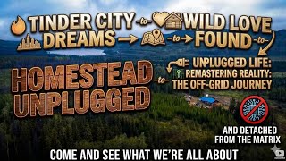 From Tinder to an Off-Grid Homestead in the Canadian Wilderness