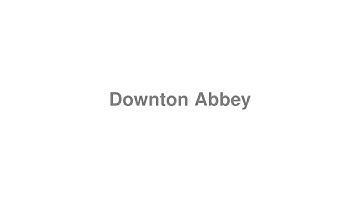Hoe je "Downton Abbey" uitspreekt