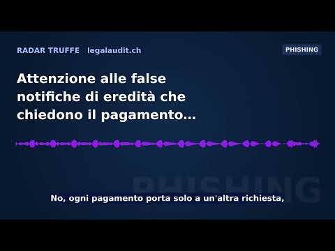 Attenzione alle false notifiche di eredità che chiedono il pagamento anticipato di commissioni