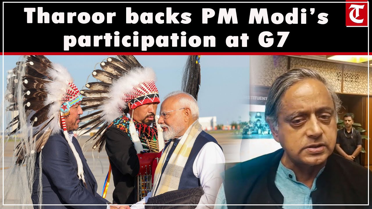 Tharoor stresses India’s stake globally, backs PM Modi’s participation at G7