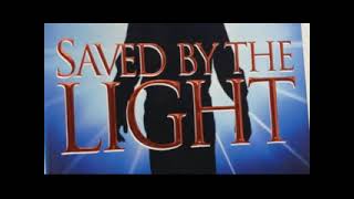 Saved by the Light: The True Story of a Man Who Died Twice   Dannion Brinkley