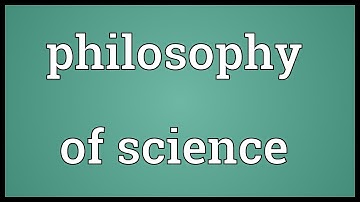 Philosophy of science Meaning