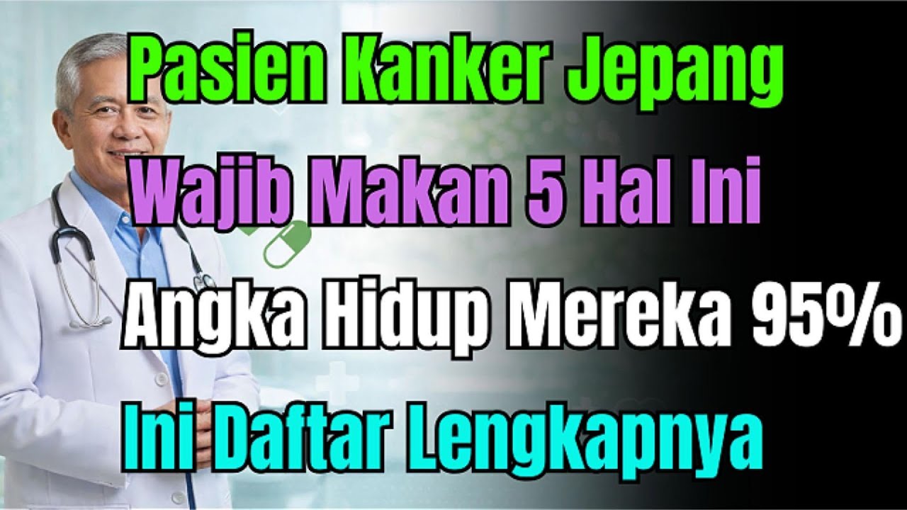 Dibongkar! 5 Makanan Pasien Kanker Jepang yang Membuat Sel Kanker Mati Kering. Wajib Tahu!