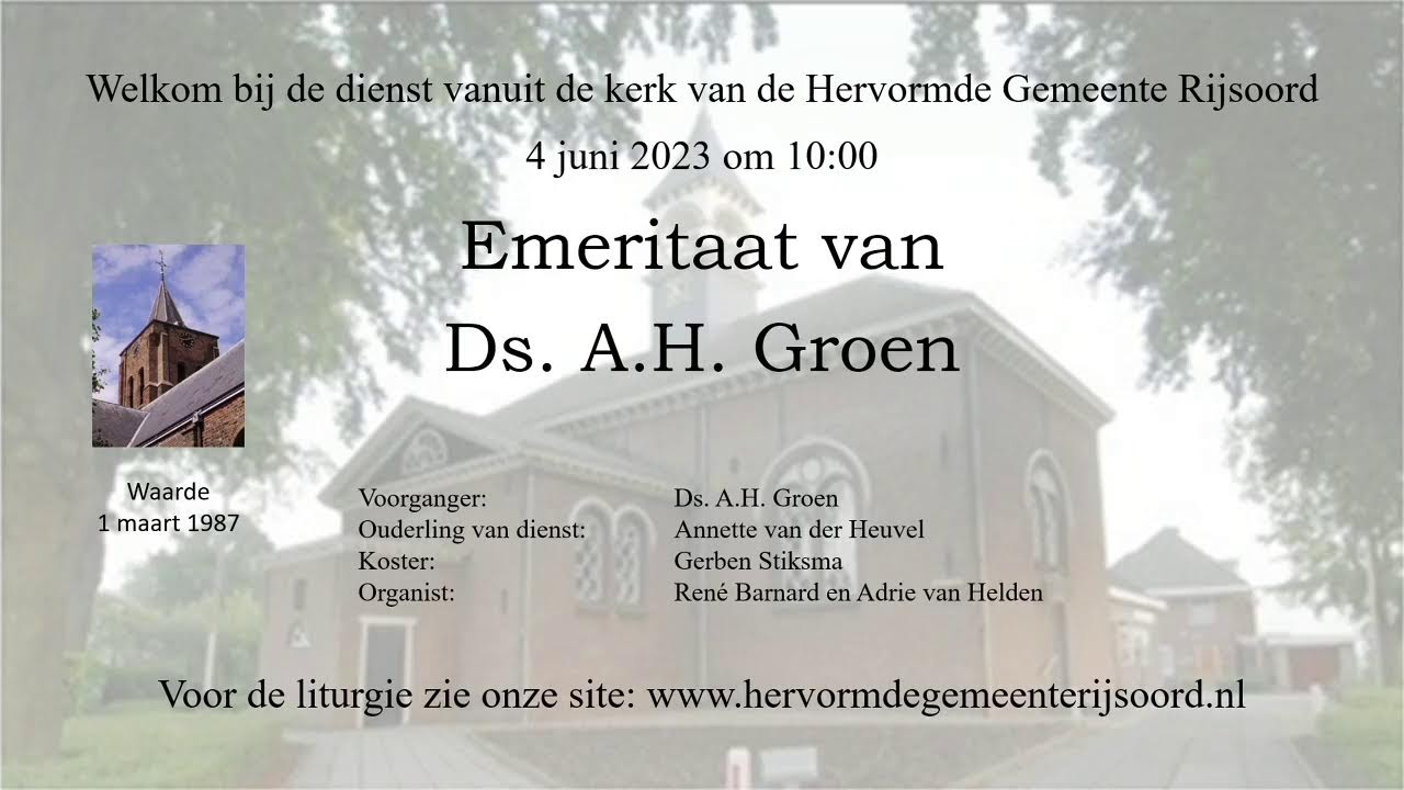 Afscheidsdienst A.H. Groen zondag 4 juni 2023, 10.00 uur - YouTube