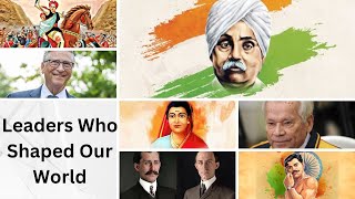 Dive into the stories of the extraordinary leaders who shaped the world we live in today