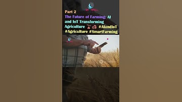 The Future of Farming: AI and IoT Transforming Agriculture 🌱🚜 #AIandIoT #Agriculture PART 2