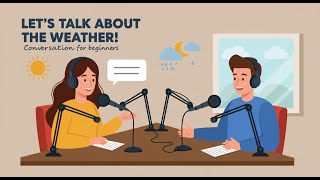 Learn English Easily: Talking About the Weather (Beginner A1–A2)