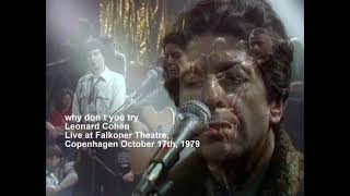 why don`t you try / I Tried To Leave You -Leonard Cohen Live  in Copenhagen 10. 17th, 1979