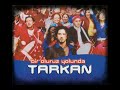 Tarkan Bir Oluruz Yolunda 1 Saat Versiyon