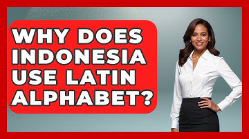 Why Does Indonesia Use Latin Alphabet? - Exploring Southeast Asia