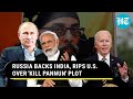 Russia dresses down us for targeting india washington disrespects new delhi  watch