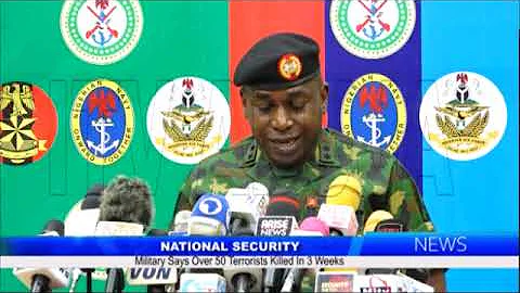 National Security: Military Says Over 50 Terrorists Killed In 3 Weeks