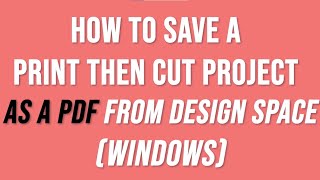 how to save a cricut print then cut file as a pdf