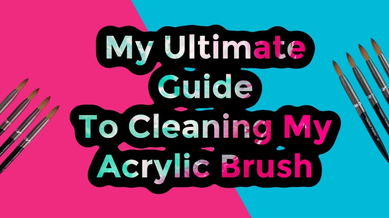 Easy Nail Hygiene: How to Clean Acrylic Brush – Dashboard Beauty