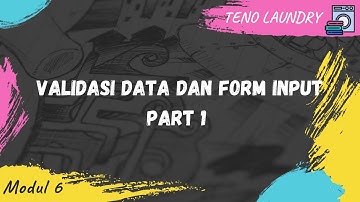 #6  Validasi Data dan Form Input Part 1