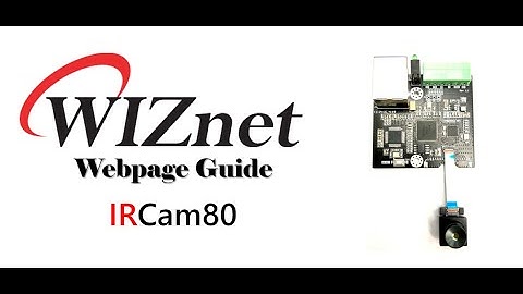 IRCam80 Webpage Guide - by WIZnet & Meridian Innovation Ltd