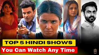 Top 5 Hindi Shows You Can Watch Any Time | Netflix | Amazon Prime |