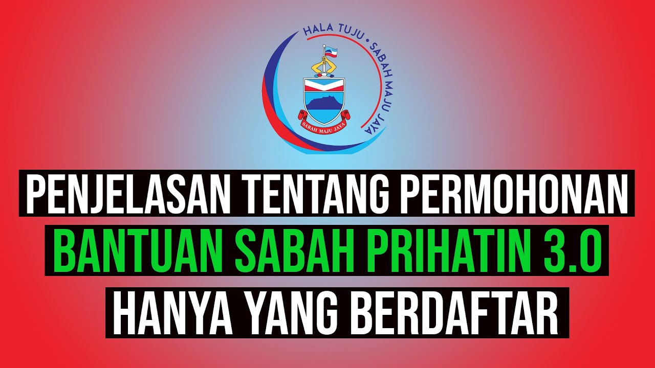 Penjelasan Permohonan Bantuan Sabah Prihatin 3 0 Saje Sembang Youtube