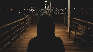 [Lyrics] Alec Benjamin - The saddest song