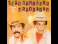 Tião Carreiro & Pardinho - Rei dos Canoeiros