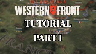 The Great War: Western Front | Tutorial | Part 1