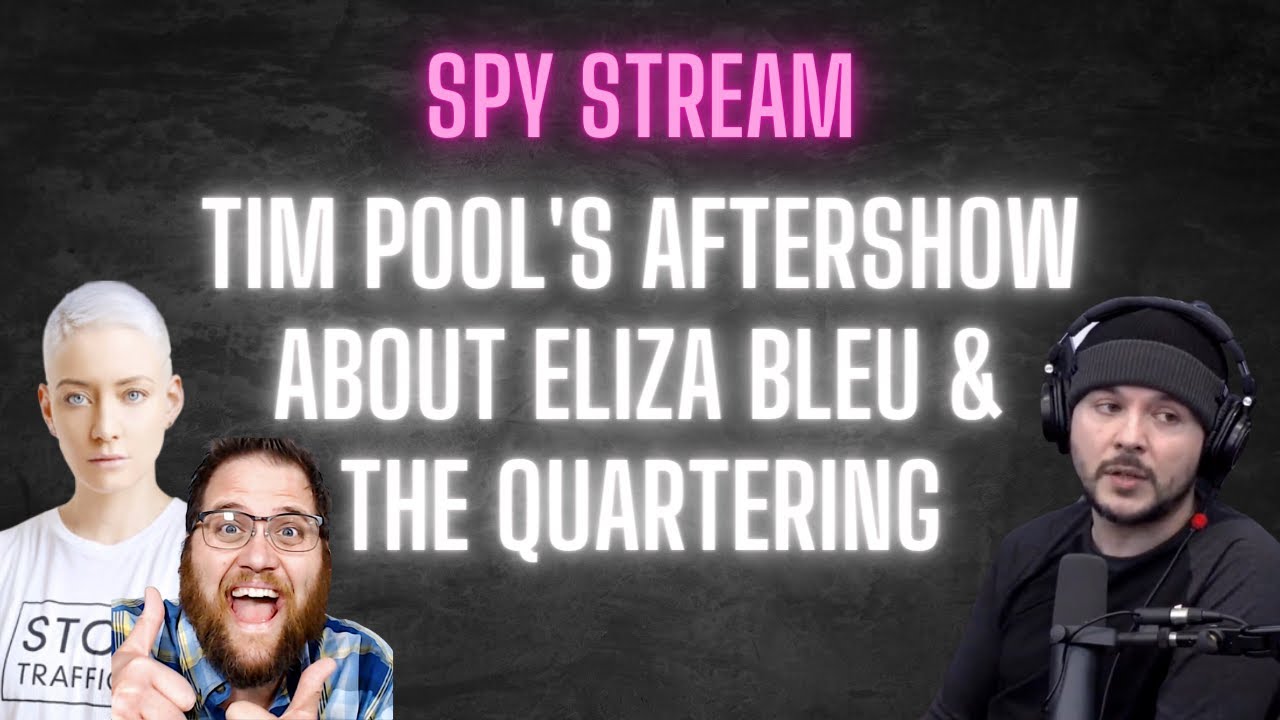 Tim Ridolpi Stream SPY STREAM: Tim Pool Edition. Watch his after show where he RIPS Eliza ...