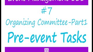 EventManagement101 - #7 Organizing Committee - Part1
