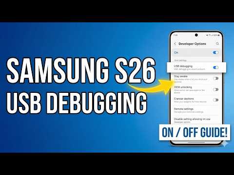 Samsung Galaxy S26 | S26+ | S26 Ultra | How to Enable / Disable USB Debugging Mode