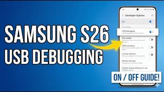 Samsung Galaxy S26 | S26+ | S26 Ultra | How to Enable / Disable USB Debugging Mode