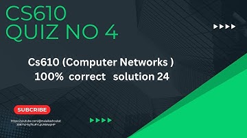 @Cs610# computer networks # quiz no 4 # 100% correct # verified answers.
