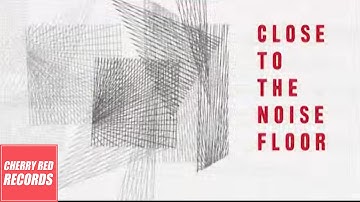 Close To The Noise Floor: Formative UK Electronica 1975-1984 - Official Trailer