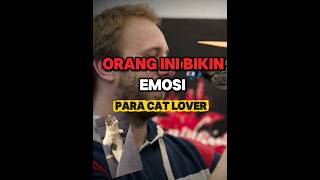 Orang ini Bikin emosi pecinta kucing #beranda