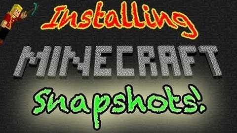 How to Install MineCraft Snapshot 13w06a