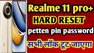 How to remove realme smartphone password Realme 11 pro+ (RMX3741) Hard reset lock remove pin pettern