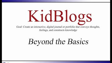 KidBlog- Beyond the Basics