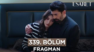 Esaret Dizisi 339. Bölüm Fragmanı (16 Mayıs Perşembe) @esaretdizisi ​