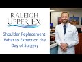 What to expect on the day of your shoulder replacement  johnny t nelson md  raleigh upper ex