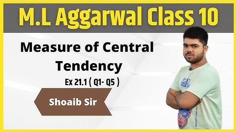 Class 10 | M.L  Aggarwal | Measure of Central Tendency | Ex 21.1 | Part 01