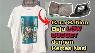 CARA MUDAH SABLON BAJU DENGAN KERTAS NASI / KACAU HASIL NYA MALAH BEGINI