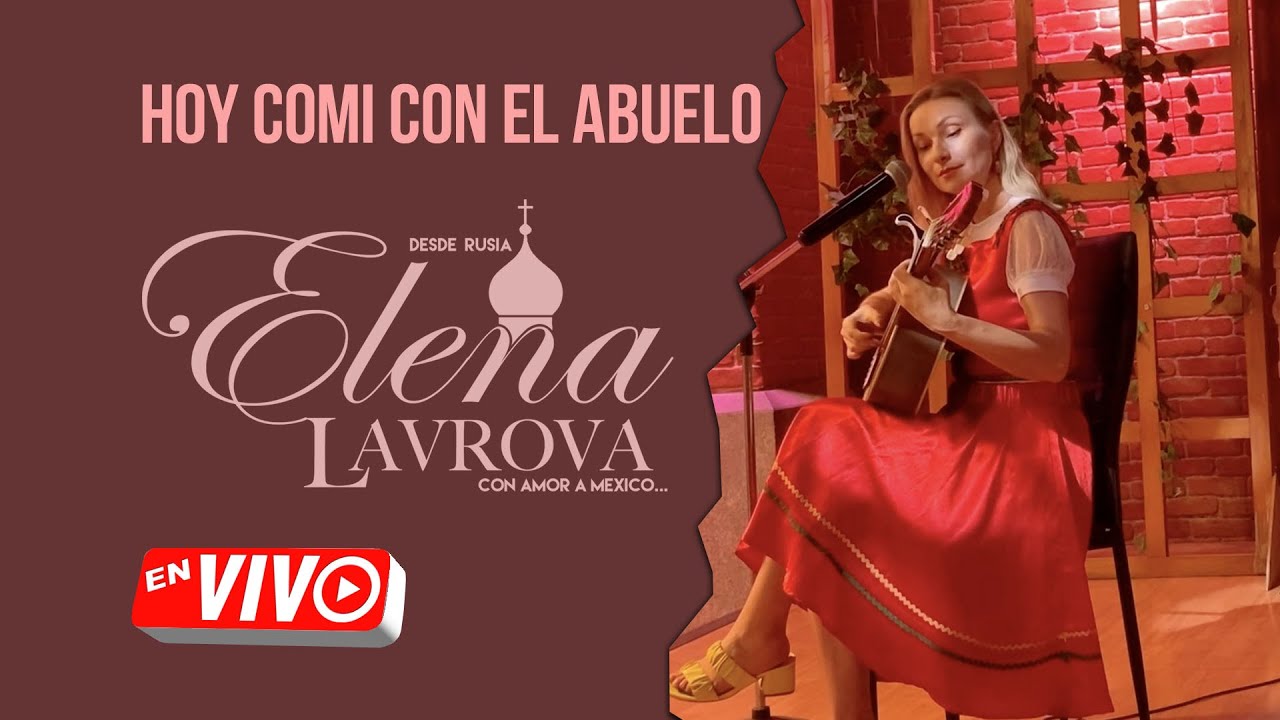 Hoy Comi Con El Abuelo -Elena Lavrova (en Ruso) - YouTube