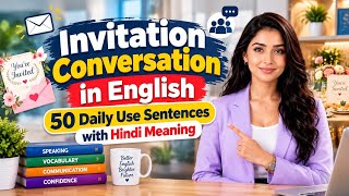 💌 Invitation Conversation in English | 50 Daily Use Sentences with Hindi Meaning | Spoken English 
