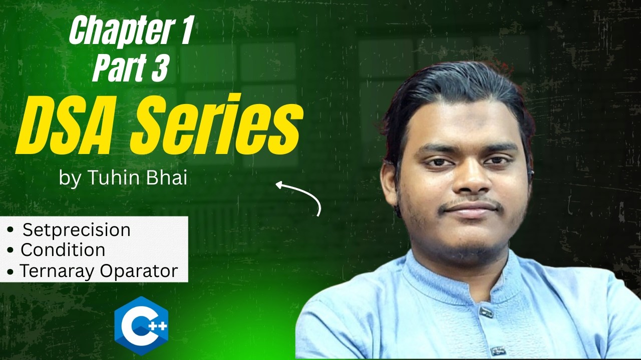 Setprecision, Conditional Statements and Ternary Operator in C++ | DSA ...