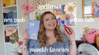april reset: recap, favorites, no buy updates, & goal setting! 🌸