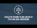 Legislative Reforms to End Lawfare by State and Local Prosecutors