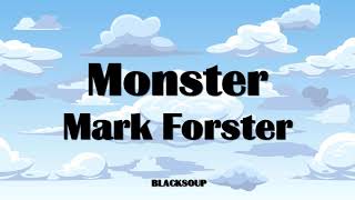 Mark Forster - Monster Lyrics